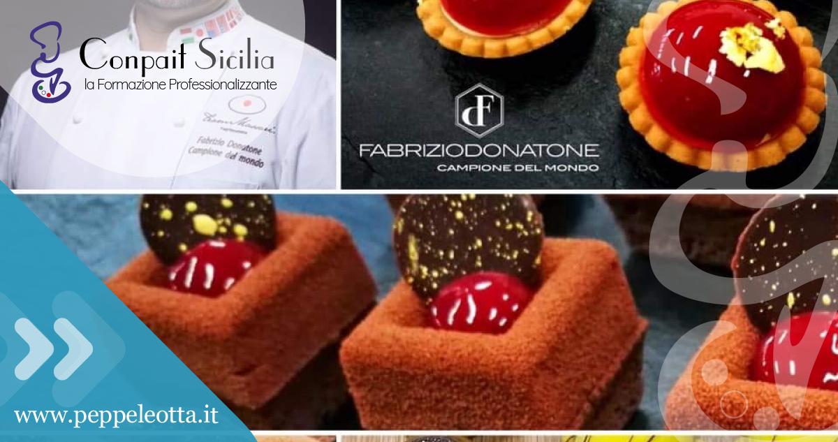 PEPPE LEOTTA PASTICCERIA ALTA FORMAZIONE CORSI CONPAIT-SICILIA SCUOLA FABRIZIO DONATONE PEPPE LEOTTA PASTICCERIA ALTA FORMAZIONE CORSI CONPAIT-SICILIA SCUOLA FABRIZIO DONATONE